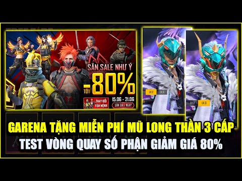 Free Fire | Garena Tặng FREE Mũ Long Thần 3 Cấp Cực Hay - Test Vòng Quay Số Phận Giảm Giá Như Ý 80%