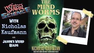 Weird Science with Nicholas Kaufmann