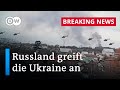 Angriff auf die Ukraine | DW Nachrichten