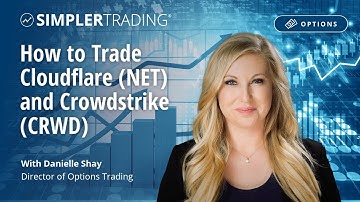 Options: How to Trade Cloudflare (NET) and Crowdstrike (CRWD)