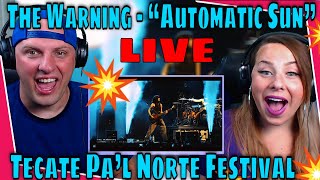 REACTION TO The Warning - “Automatic Sun” from Tecate Pa’l Norte Festival (Studio Version)