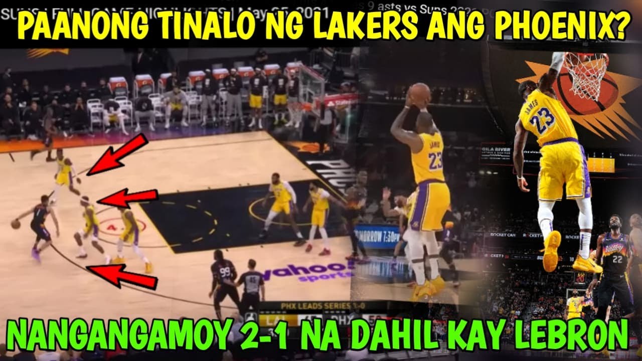 PAANONG TINALO NG LAKERS ANG PHOENIX I AMOY 2-1 NA DAHIL KAY LEBRON I SINO ANG SUSI NG LAKERS?