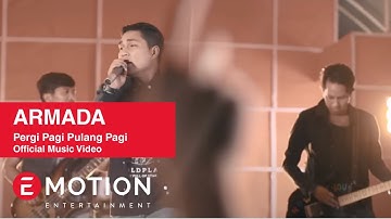 Armada - Pergi Pagi Pulang Pagi (Official Music Video)