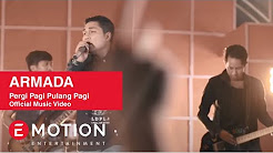 Video Mix - Armada - Pergi Pagi Pulang Pagi (Official Vdeo) - Playlist 