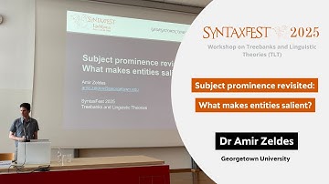 SyntaxFest 2025 | Amir Zeldes: Subject prominence revisited: What makes entities salient?