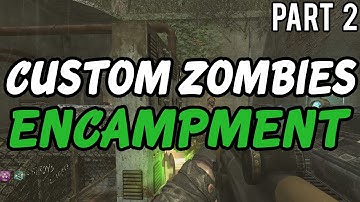 Cod Waw Custom Zombies | Encampment | Why Luis?! (Part 2)
