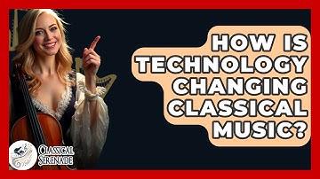 How Is Technology Changing Classical Music? - Classical Serenade