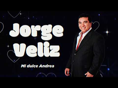 Jorge Veliz - Mi Dulce Andrea | Una Guaracha Para Dedicar