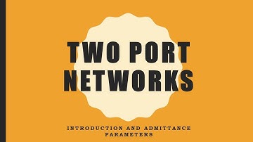 Two Port Networks - Hybrid and Transmission Parameters