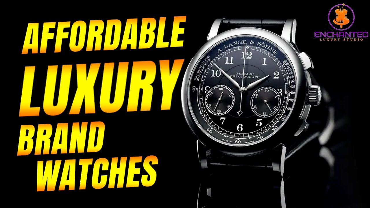 Top 10 Affordable Luxury Brand Watches for 2023 YouTube