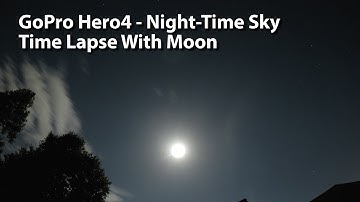 GoPro Hero4 Night Sky Time Lapse - Stars, Moon & Clouds