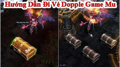 Hướng Dẫn Đi Vé Dopple Game Mu || Mình Cùng Giải Trí
