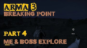 ARMA 3 Breaking Point Part 4 Me & Boss Explore at Night HD