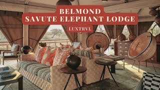 Incredible Safari Travel in Belmond Savute Elephant Lodge in Chobe National Park