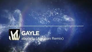 GAYLE - abcdefu (Alaguan Remix) [Free Download]