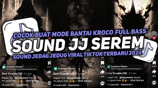 DJ SOUND JJ SEREM V13 FULBAS KANE COCOK BUAT DI KAMAR MENGKANE JEDAGJEDUG VIRAL TIKTOK TERBARU 2024🎧