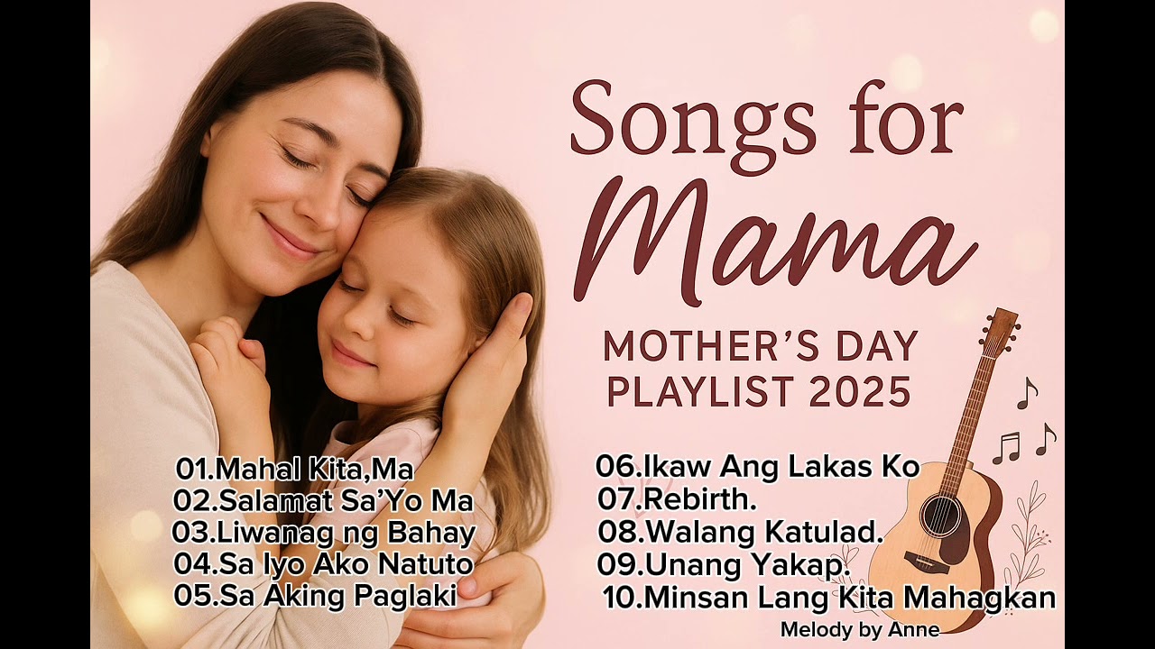 SONGS FOR MAMA❤️MOTHER’S DAY PLAYLIST 2025