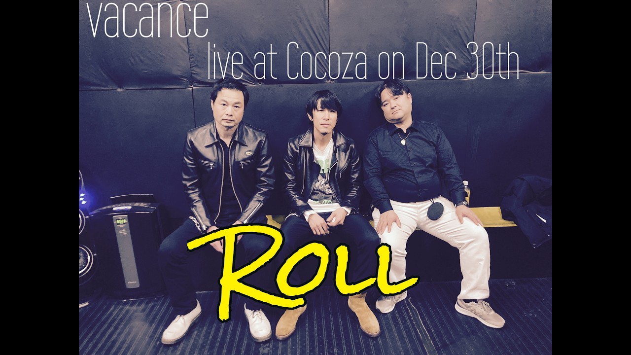 vacance「Roll」2026.12.30@cocoza彦根 - YouTube