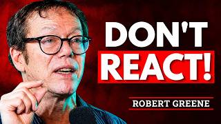 Why Powerful People Never React| Robert Greene Motivational SpeechB