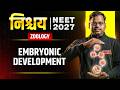 Embryonic Development  | Biology LIVE | निश्‍चय Series | NEET 2027 | Ramashish Sir