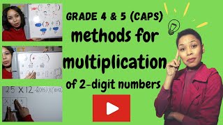 Methods for multiplication of 2 digit numbers (2020)| Grade 4 & 5 Mathematics | CAPS