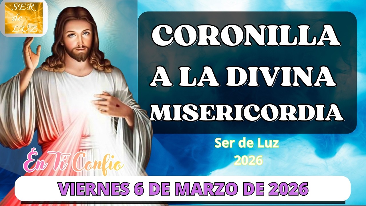 Coronilla a la Divina Misericordia de Hoy ❤️Viernes 6 de Marzo de 2026✝️