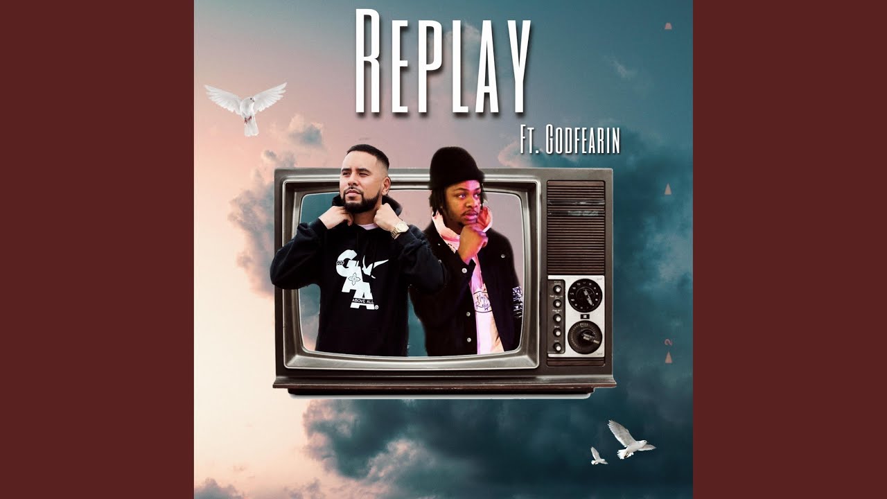 Watch REPLAY (feat. GodFearin) on YouTube Watch REPLAY (feat. GodFearin) on YouTube