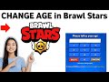 How to CHANGE AGE in Brawl Stars 2025
