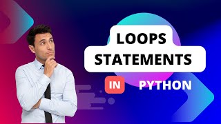 Loops Statement  in Python |Different Loops Statement In Python | Python Course