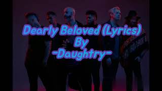 Daughtry - Dearly Beloved (Lyrics)