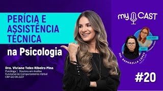 A Atuação do Psicólogo como Perito e Assistente Técnico no Sistema de Justiça | myCast #20
