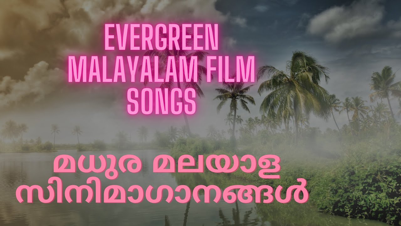 Evergreen Malayalam Songs non stop