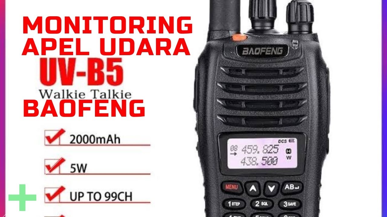 MONITORING APEL UDARA - BAOFENG UVB5 RX TEST.