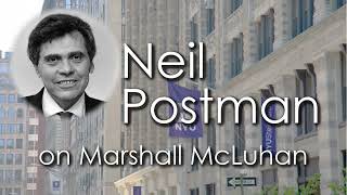 Neil Postman talks of his influencer Marshall McLuhan, 1995