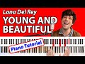 How To Play Young And Beautiful By Lana Del Rey Piano Tutorial Chord Chart 