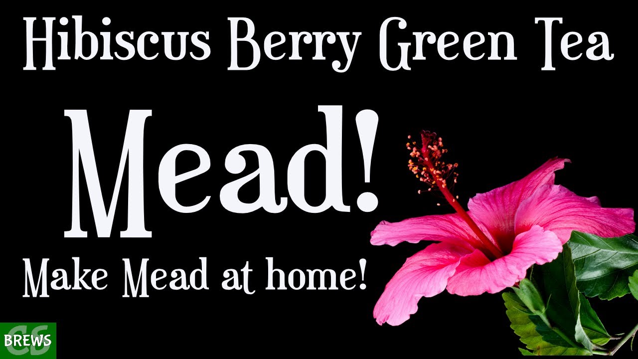 Hibiscus Berry Green Tea Mead - Make Your Own Mead at Home!