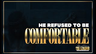 He Refused to Be Comfortable | Easter 2025