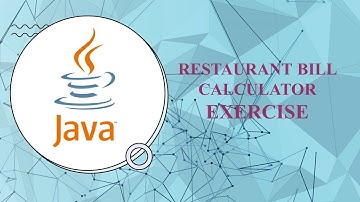 Restaurant Bill Calculator Java Code Exercise