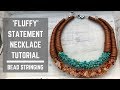 Fluffy Statement necklace tutorial | Bead stringing | Beaded Necklace
