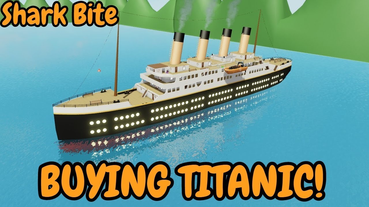 Buying Titanic Shark Bite Roblox Youtube - roblox titanic water roblox release date