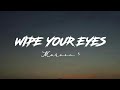 Maroon 5 - Wipe Your Eyes ( Slowed ) Lyrics