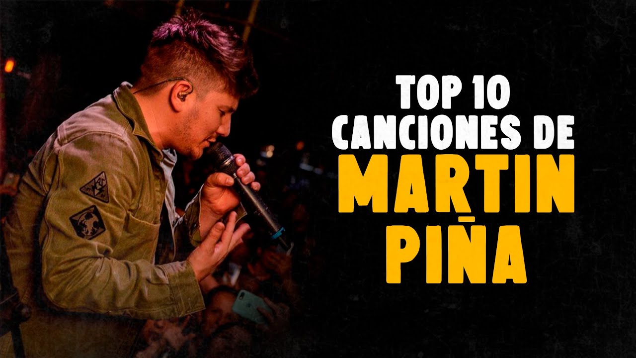 Top 10 Canciones de Martin Piña - YouTube