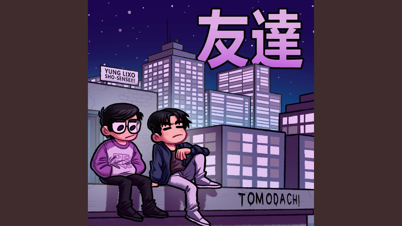 Tomodachi (feat. SHO-Sensei!!) - YUNG LIXO