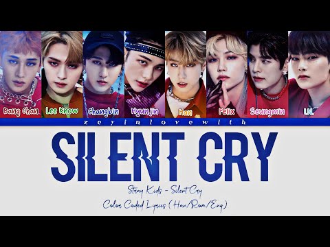 Stray Kids - Silent Cry | Color Coded Lyrics (Han/Rom/Eng)