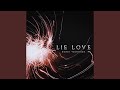LIE LOVE