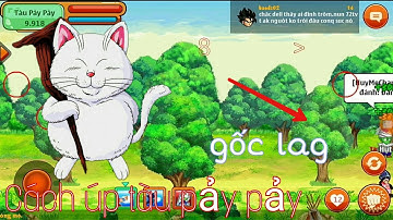 Hành Trình 40ty : Cách Úp Tàu Pảy Pảy - Tập 1 "chinsu711" Ngọc Rồng Online