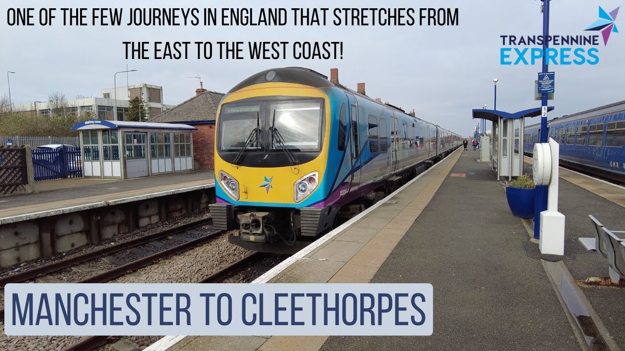 West Coast to East Coast! Class 185 Review - Manchester to Cleethorpes│Transpenine Express