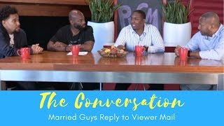 THE CONVERSATION | S2, Ep16: Married Men Respond to Viewer Mail (VDAY Month Special)
