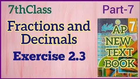 7thClass, AP New Syllabus, Fractions and Decimals,Exercise 2.3 @mathsworldmakessmartintelugu