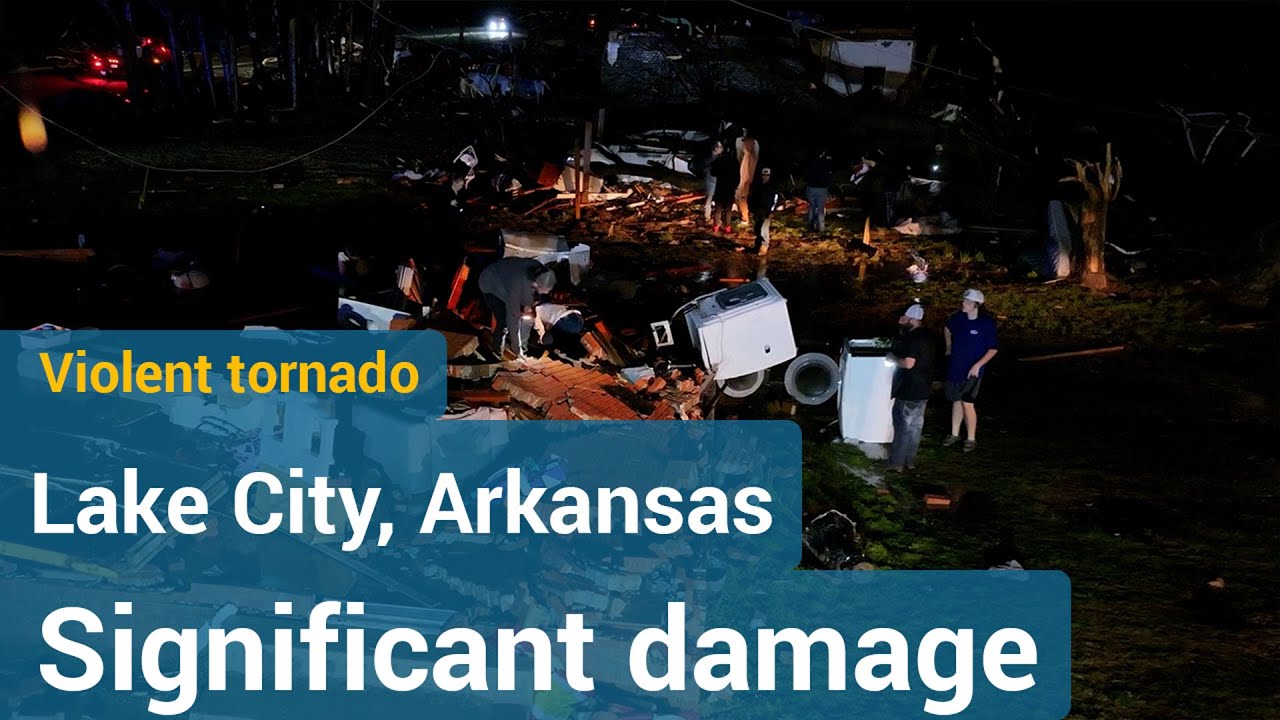 Violent tornado hits Lake City, Arkansas